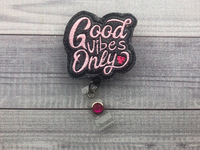 Good Vibes Only Badge Reel