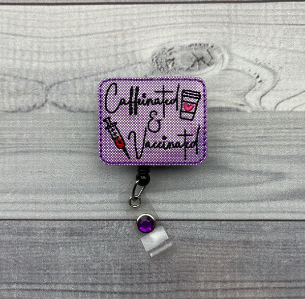 Caffeinated & Vaccinated Badge Reel