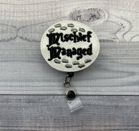 Mischief Managed Badge Reel