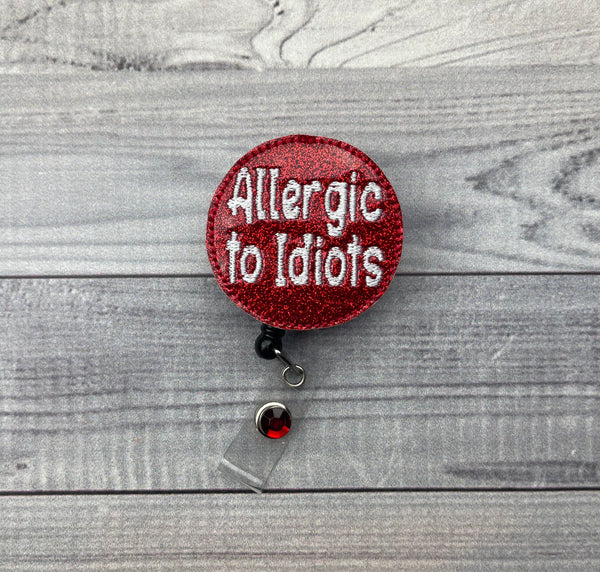 Allergic to Idiots Badge Reel