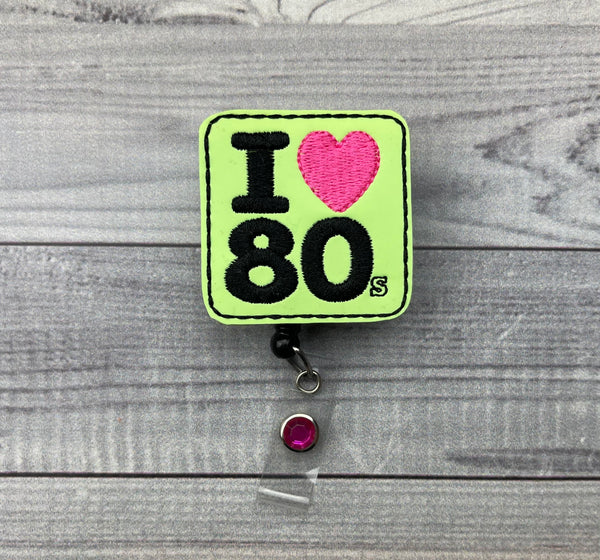 I Love The 80's Badge Reel