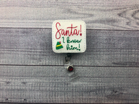 Santa! I Know Him Badge Reel