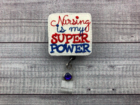 Nursing Is My Super Power Badge Reel